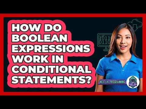 How Do Boolean Expressions Work In Conditional Statements? - Next LVL Programming