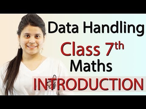 Data Handling - Chapter 3 - Introduction - Class 7
