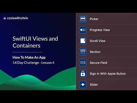 SwiftUI Essential Views and Containers - Lesson 4 (How To Make An App)