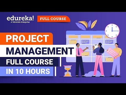 Project Management Full Course | Project Management Tutorial [2024] | PMP Certification | Edureka