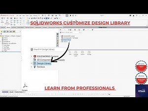 How to Customize the SOLIDWORKS Design Library Like a Pro | Boost Your Workflow