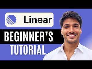 Linear App Tutorial For Beginners - 2025 | How To Use Linear App