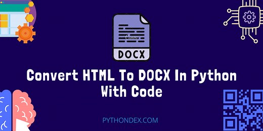 Convert HTML To DOCX In Python - Pythondex