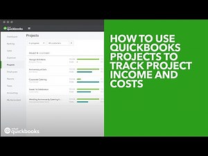 How to Use QuickBooks Projects to Track Project Income and Costs