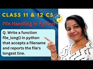 File Handling in Python Class 12 programs with output | filename and reports the file's longest line