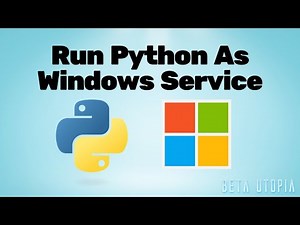 How To: Run Python Script as Windows Service