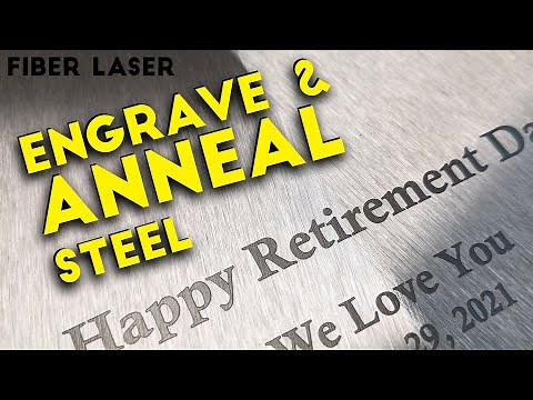 How to Engrave and ANNEAL Any STEEL with a Fiber | Fiber Laser Tutorials