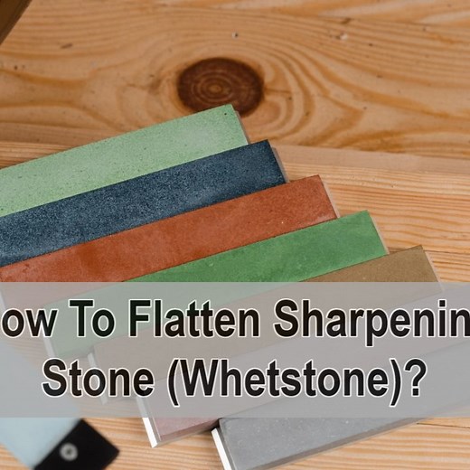 4 Proven Ways: How To Flatten Sharpening Stone (Whetstone)