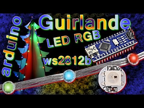 Arduino #51 comment faire une guirlande de led rgb ou un ruban adressable ws2812b tuto en français