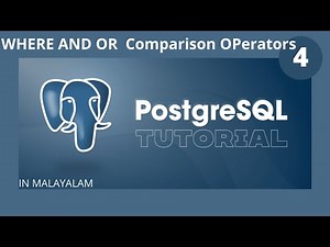 Where, AND, OR, Comparison Operators || PostgreSQL Tutorial || Malayalam