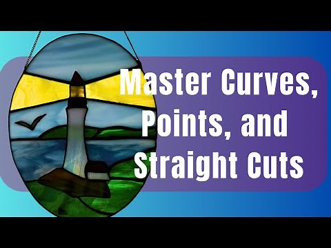 The Stained Glass Cutting Guide