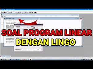 CARA MUDAH KERJAKAN SOAL PROGRAM LINEAR DENGAN LINGO