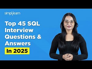 Top 45 SQL Interview Questions And Answers In 2026 | SQL Interview Questions 2026 | Simplilearn