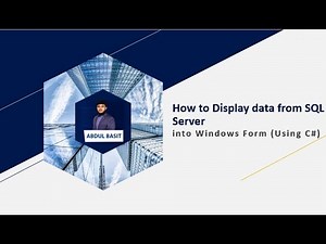 How to Display data from Sql Server into Windows Form (Using C#)