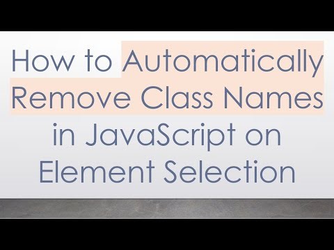 How to Automatically Remove Class Names in JavaScript on Element Selection