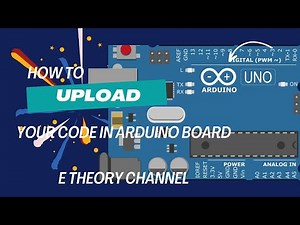 how to upload your codes in Arduino board