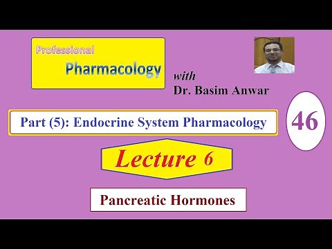 46 Endocrine System Pharmacology Lecture 6 Pancreatic Hormones