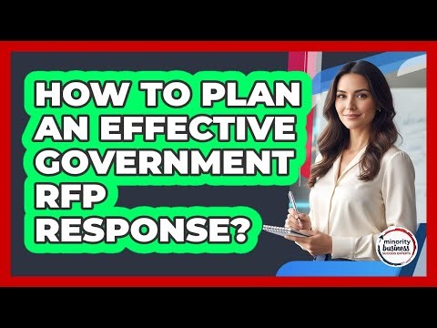 How To Plan an Effective Government RFP Response?