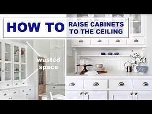 How to Raise Cabinets to the ceiling