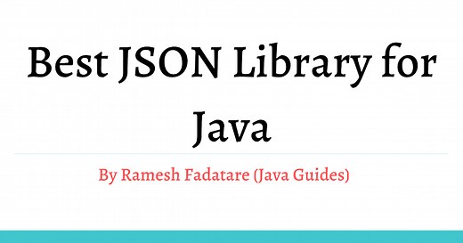 Best JSON Library for Java