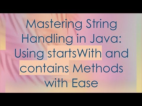 Mastering String Handling in Java: Using startsWith and contains Methods with Ease