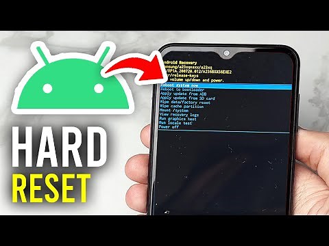 How To Hard Reset An Android Phone - Full Guide