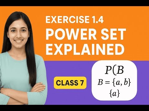 Class 7 | Power Set Full Chapter Exercise 1.4 Explanation with All Examples | #mathsciencedecode