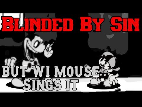 FNF Cover - Blinded By Sin (Full) But WI Mouse Sings It + MIDI/FLP (FNF MOD/COVER) (SAD MOUSE)