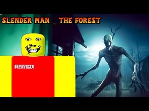 Roblox -: Slender man _ The Forest [ Full Walkthrough ]