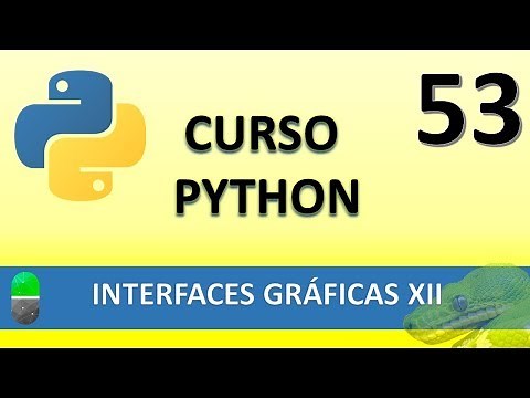 Curso Python. Interfaces gráficas XII. Vídeo 53