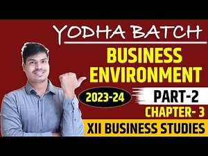 Importance of Business environment | Class 12 Chapter 3 Business studies. Part 2 | Session 2023-24