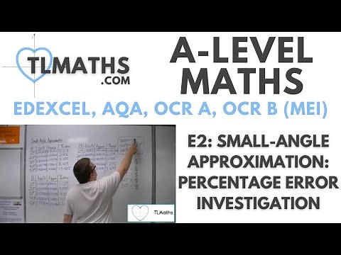 A-Level Maths: E2-05 Small-Angle Approximation: Percentage Error Investigation