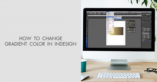 How to Change Gradient Color in InDesign