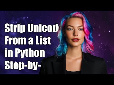 How to Strip Unicode Characters from a List in Python: A Step-by-Step Guide