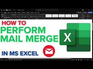 How to Perform Mail Merge in MS Excel Using Word | Create Personalized Letters & Emails Fast