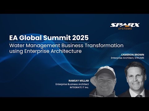 Water Management Business Transformation Using Enterprise Architecture | EA Global Summit 2025
