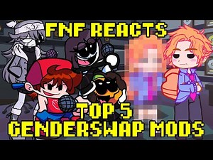 Friday Night Funkin' reacts to Top 5 Gender Swap Mods | xKochanx | FNF reacts | FNF mods