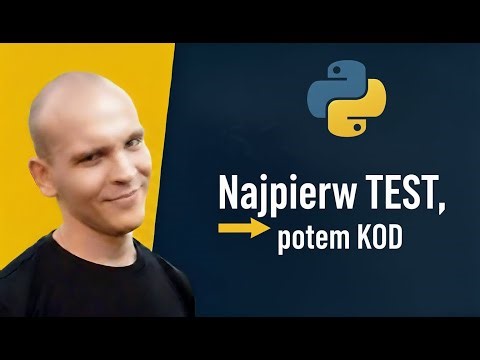 Test Driven Development (TDD) w Python krok po kroku