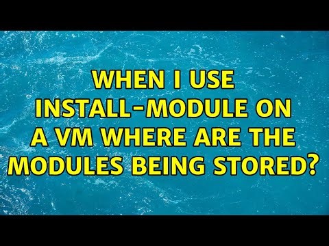 When I use Install-Module on a VM where are the modules being stored?