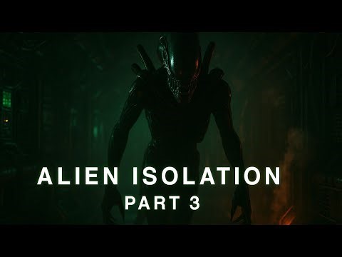 👽 ALIEN: ISOLATION – Part 3 | The Xenomorph Learns… and I’m Terrified 😨