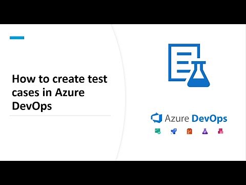 Create test cases in Azure DevOps and best practices to create a test cases