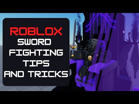 Roblox Sword Fighting Tips and Tricks