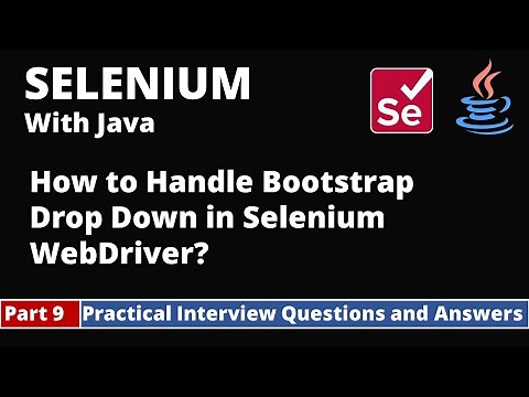 Part9-Selenium with Java Tutorial | Practical Interview Questions and Answers | Bootstrap Drop Down