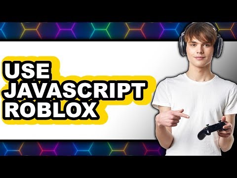 How to Use JavaScript in Roblox 2025 - Easy Guide