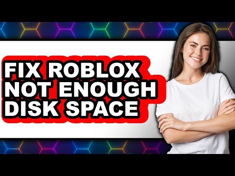 How to Fix Roblox Not Enough Disk Space