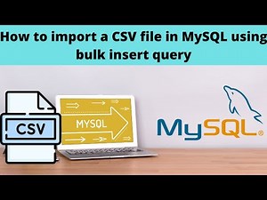 14 How to import csv file in mysql using bulk insert query