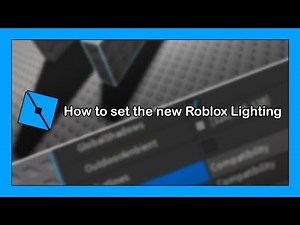 How to set the NEW ROBLOX LIGHTING | Roblox Studio