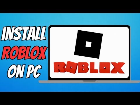How to Download and Install Roblox on PC or Laptop
