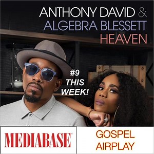 76 reactions | “Heaven” by Atlanta's Anthony David & Algebra B. hits the Gospel Airplay Top 10, moving up from 12 to 9. And yesterday it was played for the first time on New York’s powerhouse R&B station WBLS 107.5. Congratulations to Anthony and Algebra on their Top 10 hit. | Algebra B. | Facebook