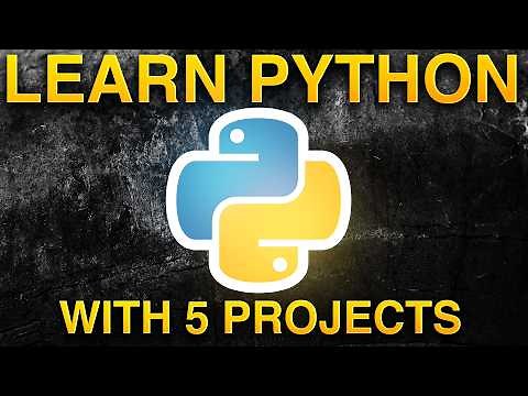 Learn Python With 5 Projects - From Beginner to Advanced